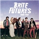 Brite Futures - Dark Past
